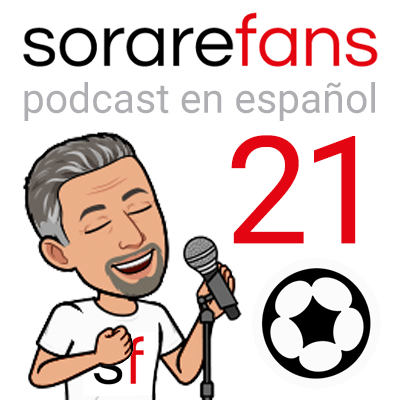 Podcast en español de Sorare Fans. Capítulo 21