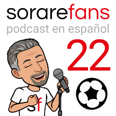 Podcast en español de Sorare Fans. Capítulo 22