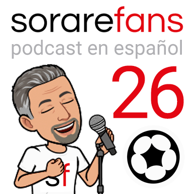 Podcast en español de Sorare Fans. Capítulo 26