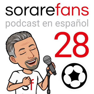 Podcast en español de Sorare. Capítulo 28