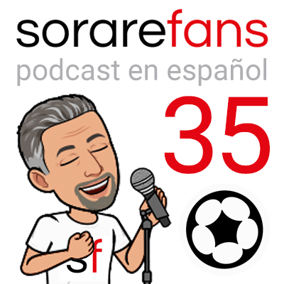 Podcast en español de Sorare Fans. Capítulo 35