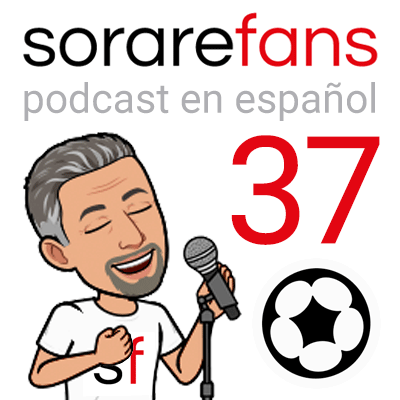 Podcast en español de Sorare Fans. Capítulo 37