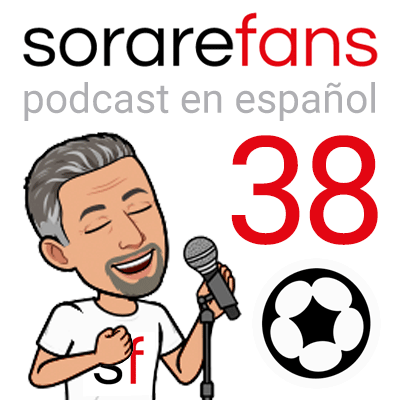 Podcast en español de Sorare Fans. Capítulo 38