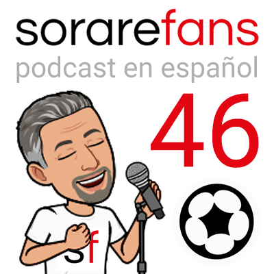 Podcast en español Sorare Fans. Capítulo 46